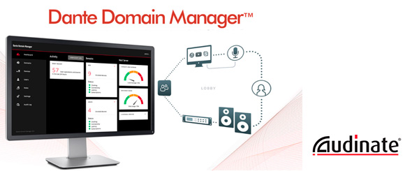 Audinate анонсирует новую версию Dante Domain Manager