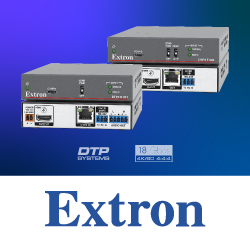 Extron DTP3 - бесперебойная передача 4K/60 с семплированием 4:4:4. Без сжатия. Без задержки - анонс