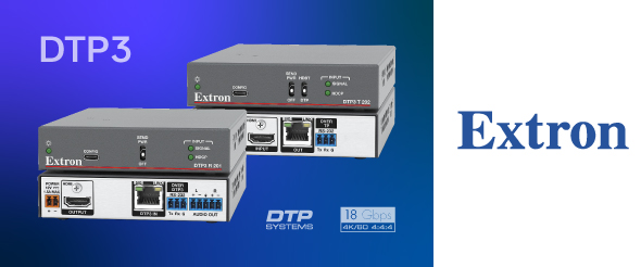 Extron DTP3 - бесперебойная передача 4K/60 с семплированием 4:4:4. Без сжатия. Без задержки