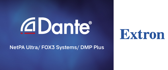 Extron расширяет поддержку Dante-протокола для своих устройств
